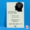 Karty pracy dla klas od 4 do 8, Materiały dla nauczycieli Odporność psychiczna z cyklu Zdrowie w głowie