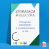 Karty pracy dla nauczycieli Znikająca Kuleczka z cyklu o Kuleczce poruszające temat nieśmiałości