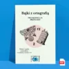 Bajki z ortografią. Przyrodnicze przygody. Materiał oparty na metaforze rozwijajacej wyobraznie